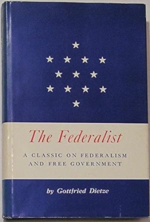 Bild des Verkufers fr The Federalist: A Classic on Federalism and Free Government zum Verkauf von WeBuyBooks
