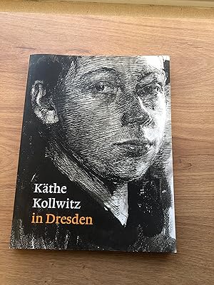 Seller image for Kthe Kollwitz in Dresden for sale by Old Hall Bookshop, ABA ILAB PBFA BA