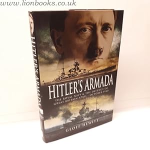 Seller image for Hitler's Armada The Royal Navy & the Defence of Great Britain, April - October 1940 for sale by Lion Books PBFA