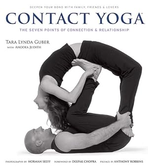 Seller image for Contact Yoga : The Seven Points of Connection and Relationship, Deepen Your Bond With Family, Friends & Lovers for sale by GreatBookPricesUK