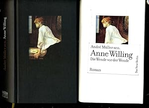 Anne Willing - Die Wende vor der Wende. Roman.