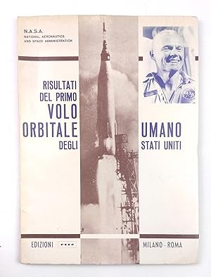 Risultati del primo volo orbitale umano degli Stati Uniti. Edizioni Esse 1964