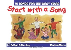 Bild des Verkufers fr Start with a Song: 70 Songs for the Early Years zum Verkauf von WeBuyBooks