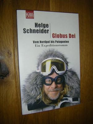 Globus Dei. Vom Nordpol bis Patagonien. Ein Expeditionsroman