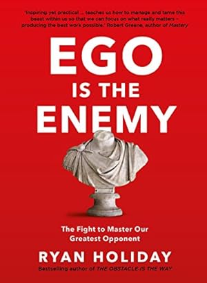 Seller image for Ego is the Enemy: The Fight to Master Our Greatest Opponent for sale by Pieuler Store