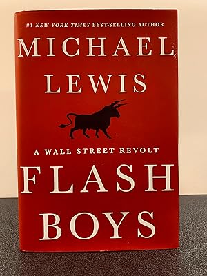 Seller image for Flash Boys: A Wall Street Revolt [FIRST EDITION, FIRST PRINTING] for sale by Vero Beach Books