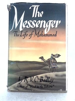 Imagen del vendedor de The Messenger; the Life of Mohammed a la venta por World of Rare Books