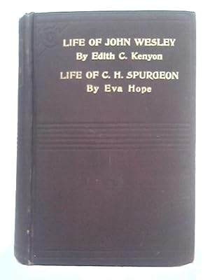 Imagen del vendedor de Centenary; The Life of Wesley, and, Spurgeon; the People's Preacher a la venta por World of Rare Books