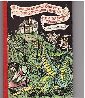Seller image for Die wunderschlne Historie von dem gehrnten Siegfried. Dem Volksbuch von 1726 nacherzhlt for sale by Bcherpanorama Zwickau- Planitz