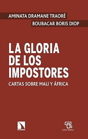 Bild des Verkufers fr La gloria de los impostores Cartas sobre Mali y frica zum Verkauf von Imosver