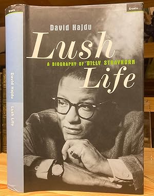 Bild des Verkufers fr LUSH LIFE. A BIOGRAPHY OF BILLY STRAYHORN. zum Verkauf von Graham York Rare Books ABA ILAB