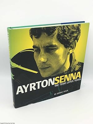 Seller image for Ayrton Senna - The Team Lotus Years for sale by 84 Charing Cross Road Books, IOBA