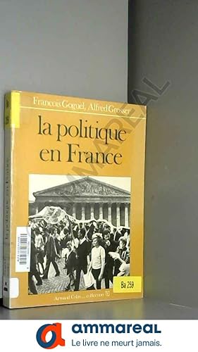 Bild des Verkufers fr LA POLITIQUE EN FRANCE zum Verkauf von Ammareal