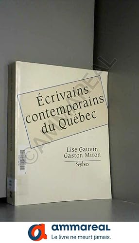 Bild des Verkufers fr ECRIVAINS CONTEMPORAINS QUEBEC zum Verkauf von Ammareal