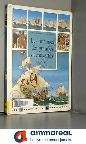 Bild des Verkufers fr Les hommes des grandes dcouvertes zum Verkauf von Ammareal