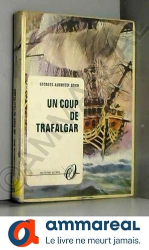 Seller image for Un coup de Trafalgar. for sale by Ammareal