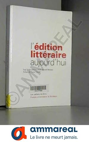 Seller image for L'dition littraire aujourd'hui for sale by Ammareal