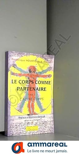 Seller image for Le Corps comme partenaire for sale by Ammareal