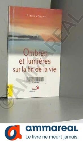 Image du vendeur pour Ombres et Lumieres Sur la Fin de la Vie mis en vente par Ammareal