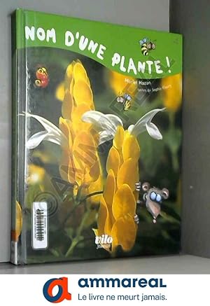 Imagen del vendedor de Nom d'une plante ! a la venta por Ammareal