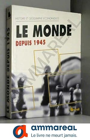 Imagen del vendedor de Le monde depuis 1945 a la venta por Ammareal