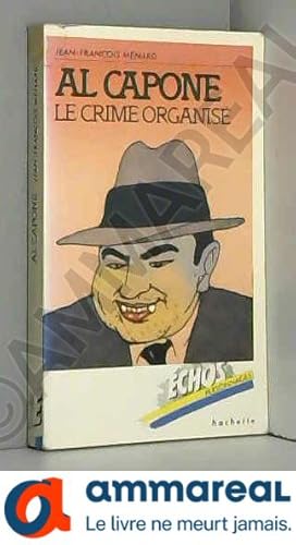 Seller image for Al Capone : Le crime organis (chos personnages) for sale by Ammareal