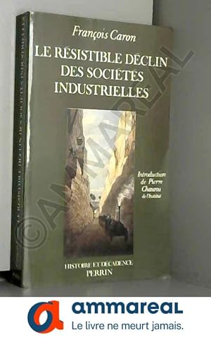 Seller image for Le Rsistible dclin des socits industrielles for sale by Ammareal