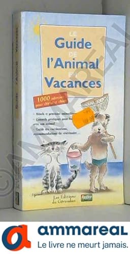 Bild des Verkufers fr Le Guide de l'animal en vacances zum Verkauf von Ammareal