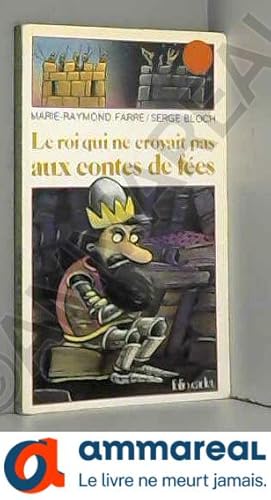 Bild des Verkufers fr Le roi qui ne croyait pas aux contes de fes zum Verkauf von Ammareal