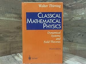 Image du vendeur pour Classical Mathematical Physics: Dynamical Systems and Field Theories mis en vente par Archives Books inc.