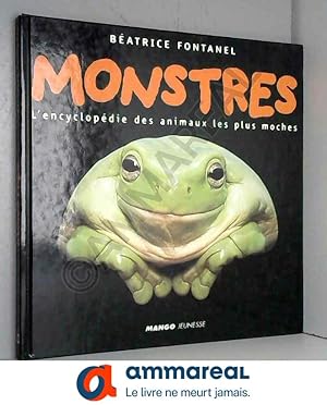 Image du vendeur pour MONSTRES. L'encyclopdie des animaux les plus moches mis en vente par Ammareal