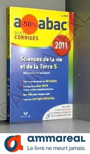 Bild des Verkufers fr Sciences de la Vie et de la Terre S : Sujets et corrigs 2011 zum Verkauf von Ammareal