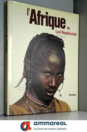 Bild des Verkäufers für L'Afrique de Leni Riefenstahl zum Verkauf von Ammareal