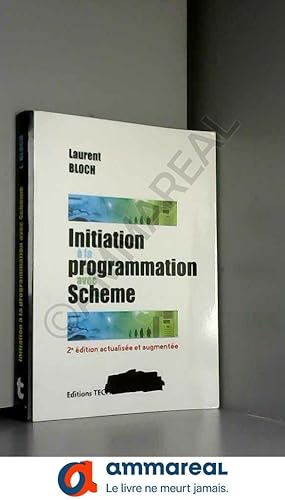 Image du vendeur pour Initiation a la Programmation avec Scheme mis en vente par Ammareal