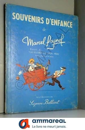 Seller image for SOUVENIRS D'ENFANCE DE MARCEL PAGNOL, EXTRAITS DE 'LA GLOIRE DE MON PERE' for sale by Ammareal