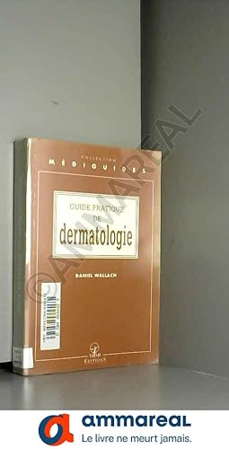 Seller image for Guide pratique de dermatologie for sale by Ammareal