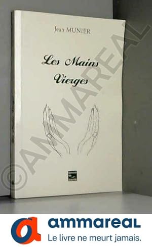 Bild des Verkufers fr Les Mains Vierges zum Verkauf von Ammareal