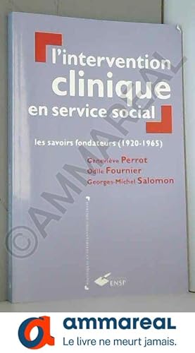 Bild des Verkufers fr L'intervention clinique en service social: Les savoir fondateurs (1920-1965) zum Verkauf von Ammareal