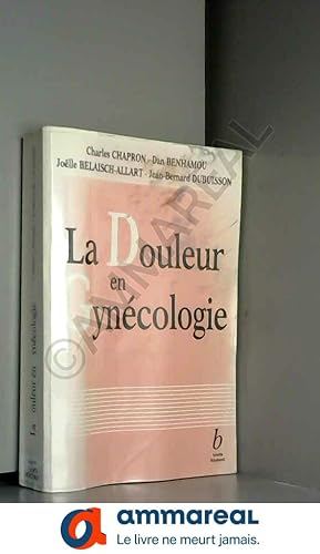 Seller image for La douleur en gyncologie for sale by Ammareal