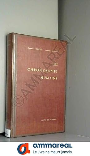 Seller image for Les Chromosomes Humains (caryotype normal et variations pathologiques) for sale by Ammareal