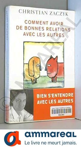 Seller image for Comment avoir de bonnes relations avec les autres for sale by Ammareal