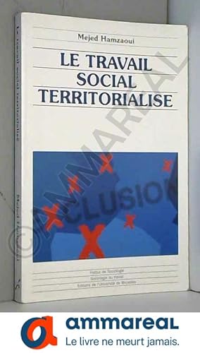 Bild des Verkufers fr Le travail social territorialis zum Verkauf von Ammareal