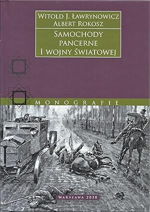 SAMOCHODY PANCERNE I WOJNY SWIATOWEJ (ARMORED CARS OF WORLD WAR ONE)