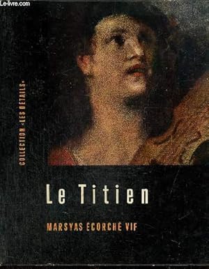 Imagen del vendedor de Le Titien - Marsyas corch vif a la venta por Le-Livre