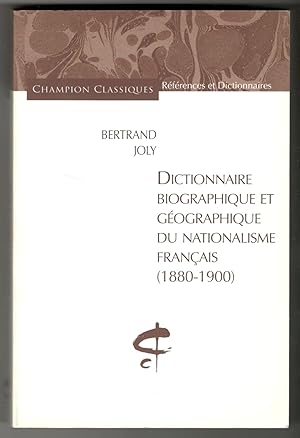 Seller image for Dictionnaire biographique et gographique du nationalisme franais (1880-1900) for sale by Libreria antiquaria Atlantis (ALAI-ILAB)