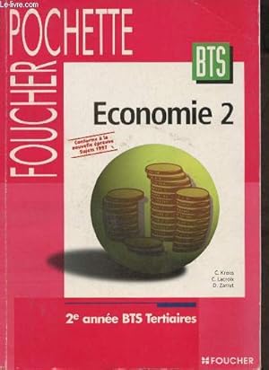 Imagen del vendedor de Economie 2 - 2e anne BTS Tertiaires - Conforme  la nouvelle preuve sujets 1997 - Foucher pochette. a la venta por Le-Livre