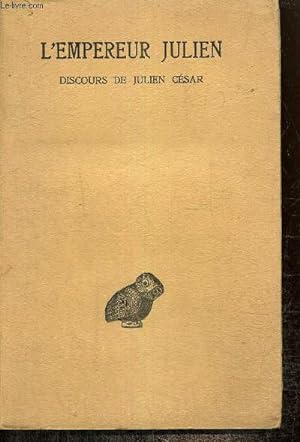 Seller image for L'Empereur Julien, oeuvres compltes, tome I, 1re partie : Discours de Julien Csar for sale by Le-Livre