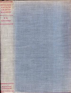 Imagen del vendedor de English Church Craftsmanship : an introduction to the work of the mediaeval period and some account of later developments a la venta por Pendleburys - the bookshop in the hills
