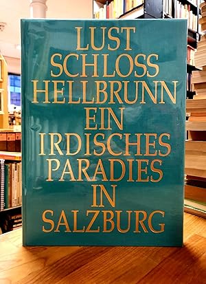 Bild des Verkufers fr Lustschloss Hellbrunn - Ein irdisches Paradies in Salzburg, zum Verkauf von Antiquariat Orban & Streu GbR