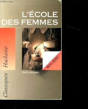 Seller image for L'ecole des femmes (texte integral) - theatre du XVIIeme siecle for sale by Le-Livre